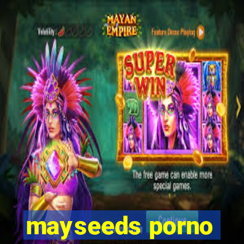 mayseeds porno